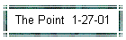 The Point  1-27-01