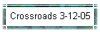 Crossroads 3-12-05