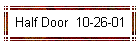 Half Door  10-26-01