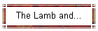 The Lamb and...