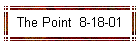 The Point  8-18-01