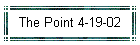 The Point 4-19-02